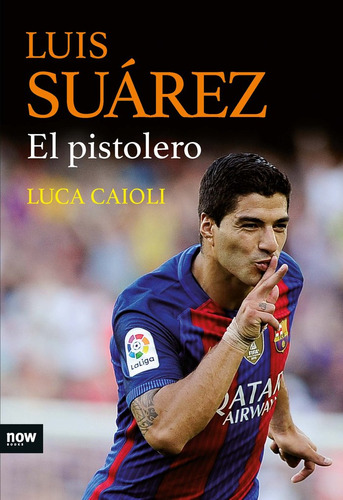 Libro Luis Suarez El Pistolero