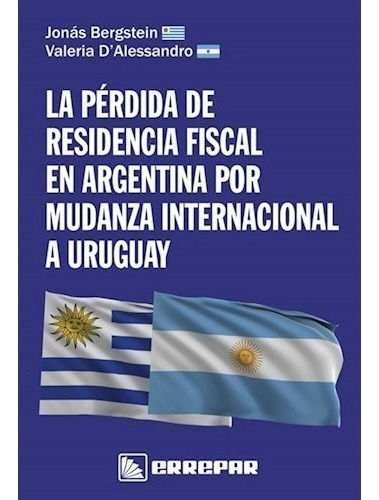 La Pérdida De Residencia Fiscal En Argentina Por Mudanza...