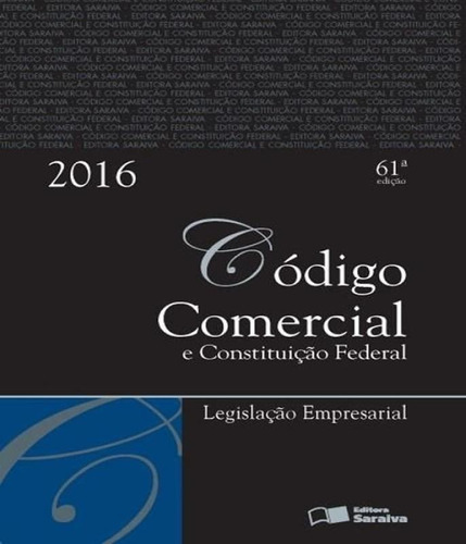 Código Comercial E Constituição Federal - 61ª Ed. 2016, De A Saraiva. Editora Saraiva Em Português