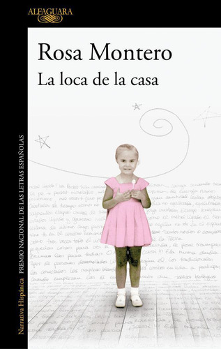 Libro: La Loca De La Casa. Rosa Montero. Alfaguara