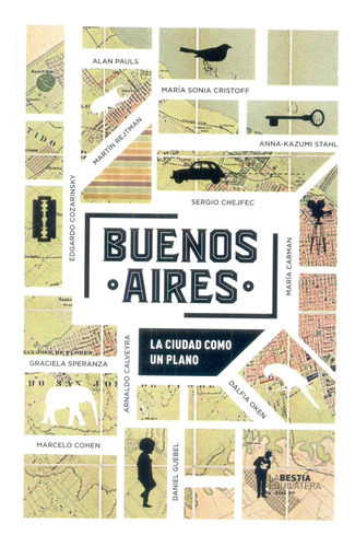 Buenos Aires, La Ciudad Como Un Plano - Aa.vv., Autores Vari