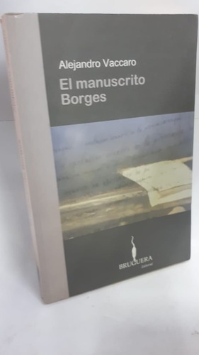 Libro - El Manuscrito Borges Alejandro Vaccaro
