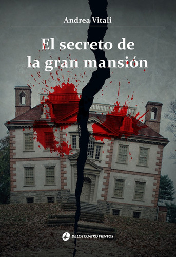 El Secreto De La Gran Mansion - Andrea Vitali