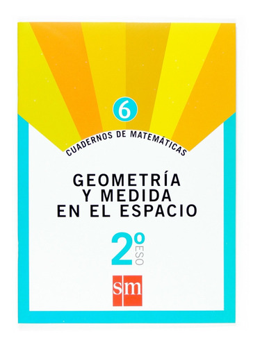 Cuaderno De Matemáticas 6. 2ºeso Geometría Y Medida En El E