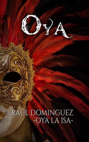 Libro: Oya (los Santos Yoruba) (spanish Edition)