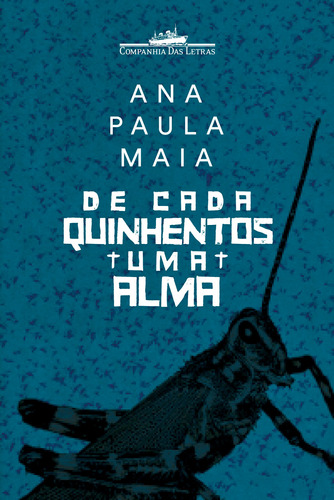 De cada quinhentos uma alma, de Maia, Ana Paula. Editora Schwarcz SA, capa mole em português, 2021