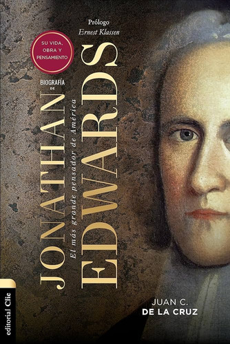 Libro Biografía De Jonathan Edwards - Juan C. De La Cruz