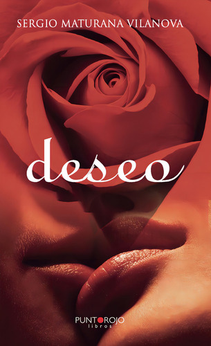 Deseo., De Maturana Vilanova , Serchus.., Vol. 1.0. Editorial Punto Rojo Libros S.l., Tapa Blanda, Edición 1.0 En Español, 2032