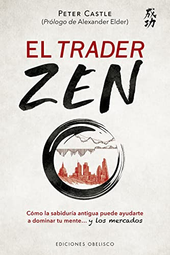 Libro : El Trader Zen Como La Sabiduria Antigua Puede...
