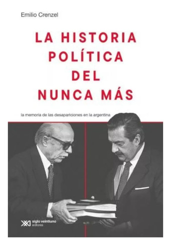 Historia Politica Del Nunca Mas - Crenzel, Emilio