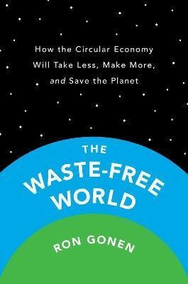 Imagen 1 de 2 de Libro The Waste-free World : How The Circular Economy Wil...