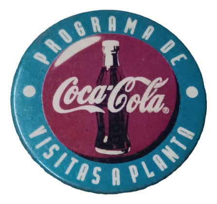Pin,chapa, Publicidad Coca Cola, Programa De Visitas Planta