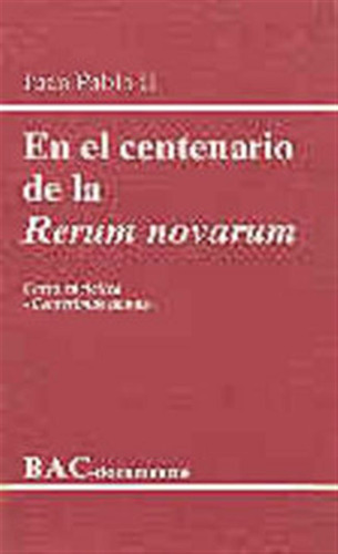 En El Centenario De La  Rerum Novarum , Carta Enciclica  Cen