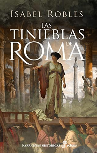 Las Tinieblas De Roma -narrativas Historicas-