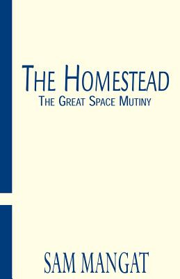 Libro The Homestead: The Great Space Mutiny - Mangat, Sam