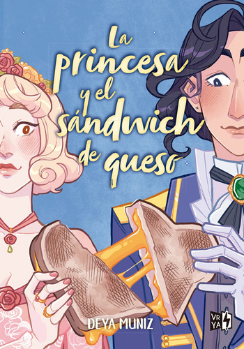 Libro La Princesa Y El Sandwich De Queso - Deya Muniz