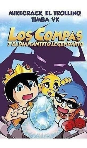 Libro: Los Compas Y El Diamantito Legendario (nueva Presenta