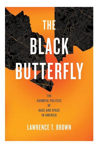 Libro: La Mariposa Negra: La Política Dañina De La Raza Y
