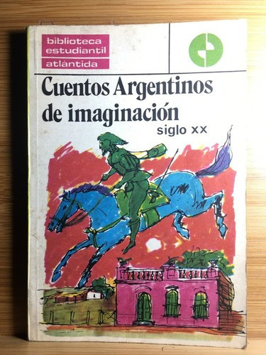 Cuentos Argentinos De Imaginación - Varios Autores