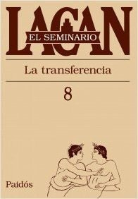 Seminario, El  08  La Transferencia.lacan, Jacques