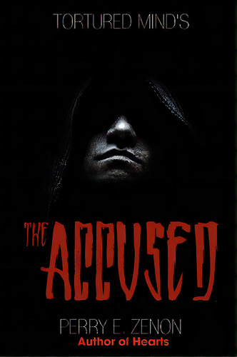 Tortured Mind's The Accused, De Zenon, Perry. Editorial Borders Personal Pub, Tapa Blanda En Inglés