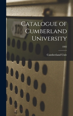 Libro Catalogue Of Cumberland University; 1882 - Cumberla...