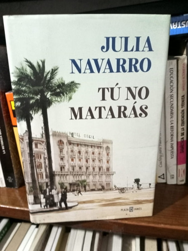 Tu No Mataras -- Julia Navarro