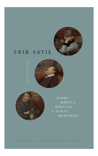 Sobre Música, Músicos Y Otras Memorias - Erik Satie