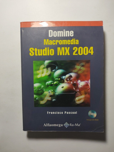 Domine Macromedia Studio Mx 2004 , Francisco Pascual 