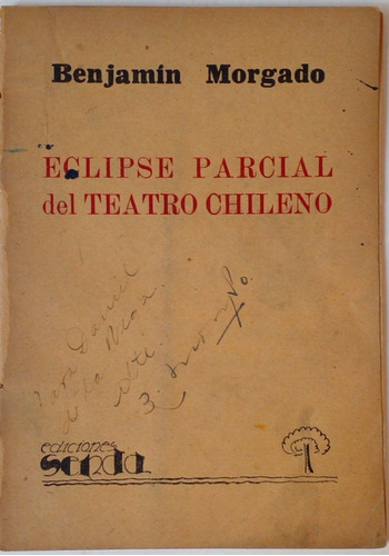 Benjamin Morgado Eclipse Parcial Teatro Chileno 1943 Raro