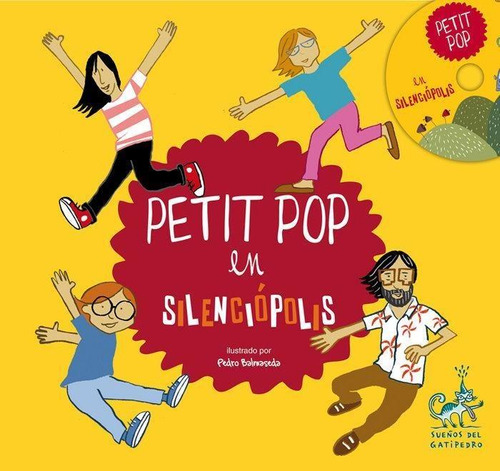 Libro: Petit Pop En Silenciópolis. Petit Pop. Editorial Gala