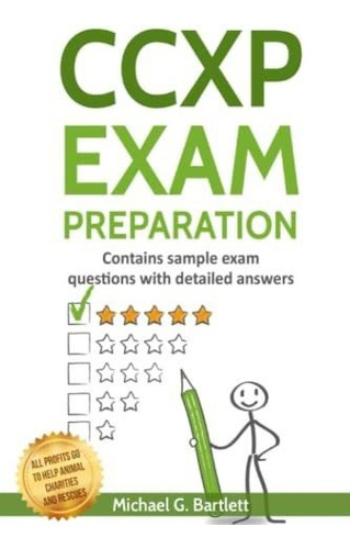 Ccxp Exam Preparation (key Facts Giving Back): Contains Sample Exam Questions With Detailed Answers, De Bartlett, Michael G., Vol. 1. Editorial Independently Published, Tapa Blanda En Inglés, 2017