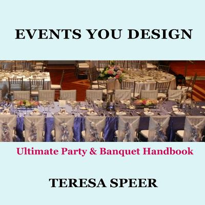 Libro Events You Design: The Ultimate Party And Banquet H...