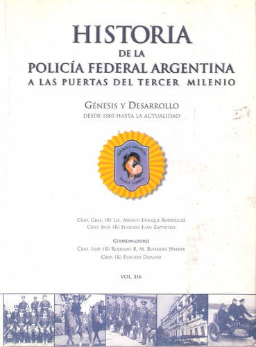 Historia De La Policía Federal Argentina, De 1580/ 1999