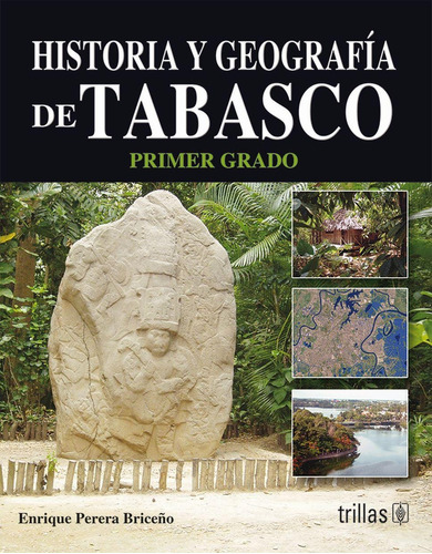 Libro Historia Y Geografia De Tabasco Primer Grado Secundari