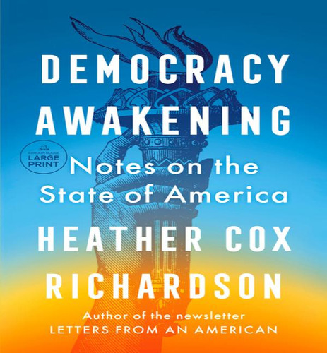 Lp-democracy Awakening, De Richardson Heather Cox. Editorial Random House Large Print En Inglés, 2023