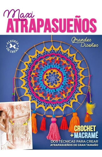 Maxi Atrapasueños, Crochet + Macramé - Arcadia Ediciones
