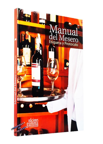 Manual Del Mesero: Ediciones Gamma.