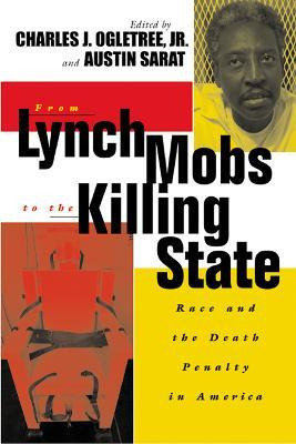Libro From Lynch Mobs To The Killing State : Race And The...