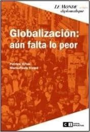 Globalizacion: Aun Falta Lo Peor