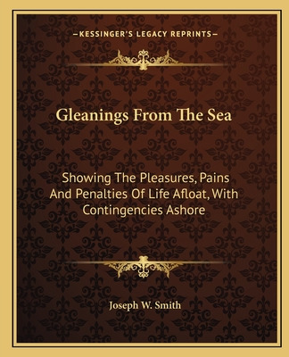 Libro Gleanings From The Sea: Showing The Pleasures, Pain...
