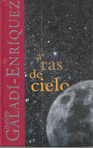 Libro Fisico A Ras De Cielo David Galadi Enriquez
