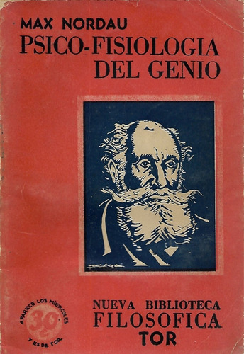 Psico - Fisiología Del Genio / Max Nordau