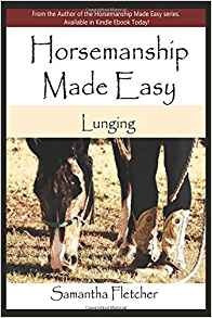 Horsemanship Made Easy Lunging