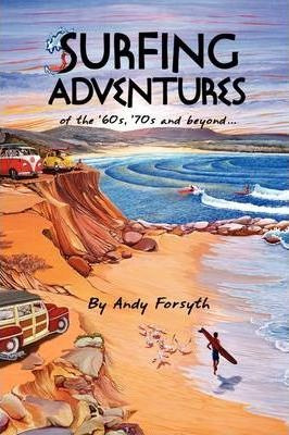 Libro Surfing Adventures Of The '60s, '70s And Beyond. - ...