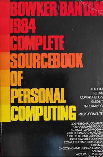 1984 Complete Sourcebook Of P-computing - Bowker; Bantam