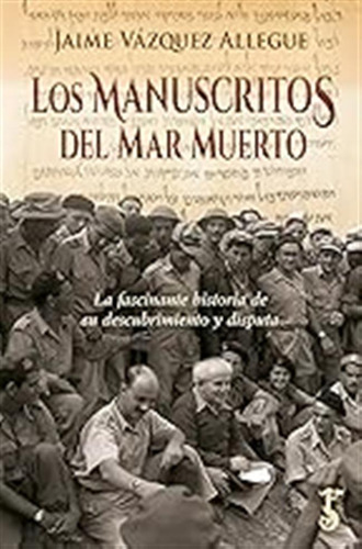 Los Manuscritos Del Mar Muerto (historia) / Jaime Vázquez Al