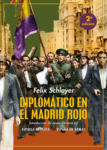 Diplomatico En El Madrid Rojo, De Schlayer, Felix. Editorial Ediciones Espuela De Plata, Tapa Blanda En Español