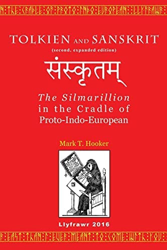 Tolkien And Sanskrit (second, Expanded Edition): The Silmarillion In The Cradle Of Proto-indo-european, De Hooker, Mark T.. Editorial Createspace Independent Publishing Platform, Tapa Blanda En Inglés