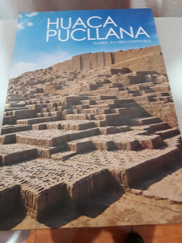 Libro Huaca Pucllana - Miraflores , Isabel Flores Espinoza